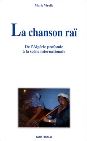 La chanson raï : de l'Algérie profonde à la scène internationale