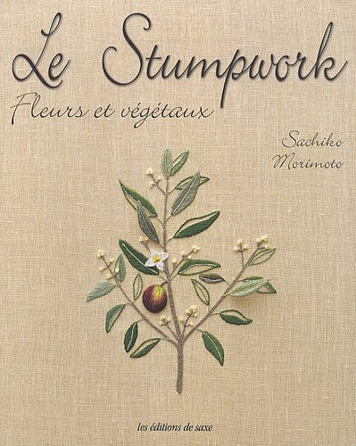 Le stumpwork : fleurs et végétaux