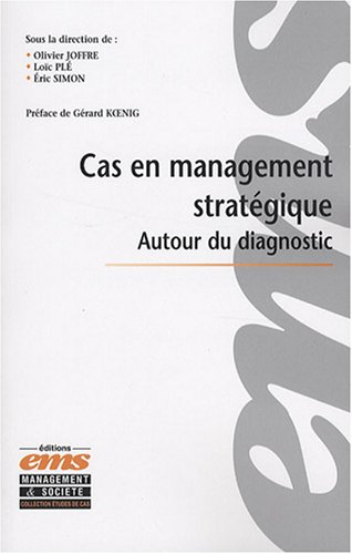 Cas en management stratégique. Autour du diagnostic
