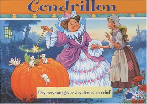 Cendrillon : des personnages et des décors en relief