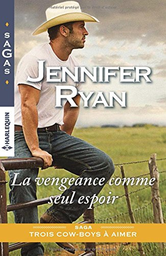La vengeance comme seul espoir : trois cow-boys à aimer