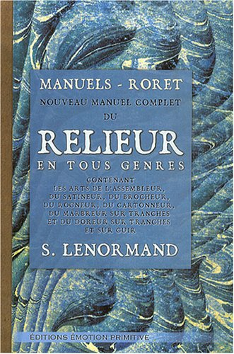 Nouveau manuel complet du relieur en tous genres