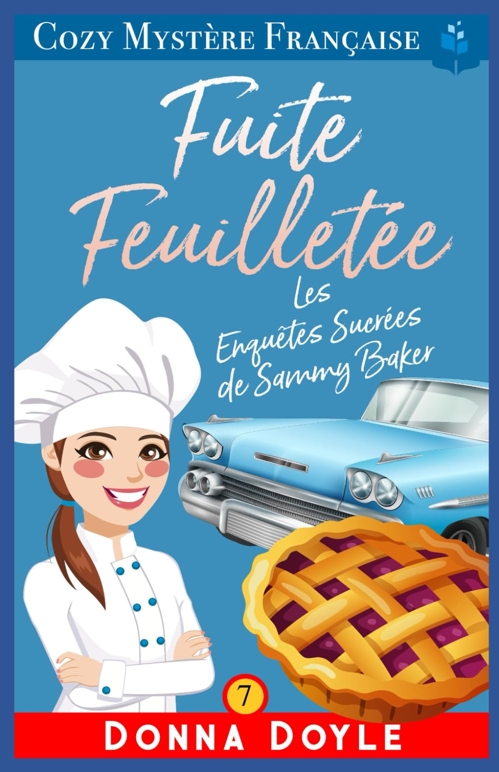 Fuite Feuilletée: Les Enquêtes Sucrées de Sammy Baker