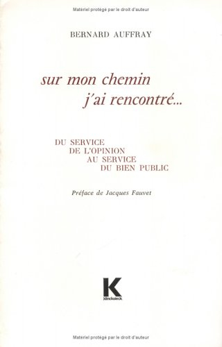 Sur mon chemin j'ai rencontré... : Du service de l'opinion au service du bien public