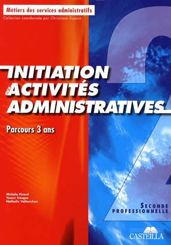 Initiation aux activités administratives, parcours 3 ans, seconde professionnelle