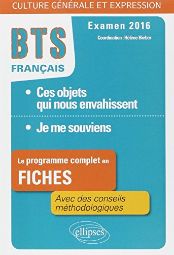 Ces objets qui nous envahissent, je me souviens : BTS français, culture générale et expression : exa