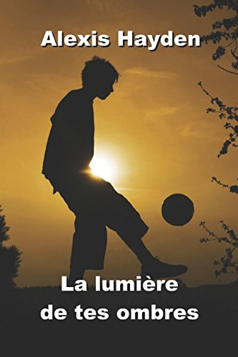 La lumière de tes ombres