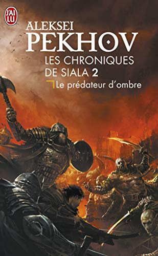 Les chroniques de Siala. Vol. 2. Le prédateur d'ombre