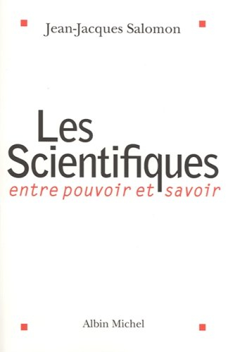 Les scientifiques : entre pouvoir et savoir