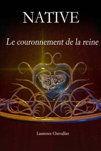 native - le couronnement de la reine, tome 2