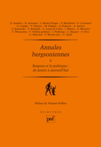 Annales bergsoniennes. Vol. 5. Bergson et la politique : de Jaurès à aujourd'hui