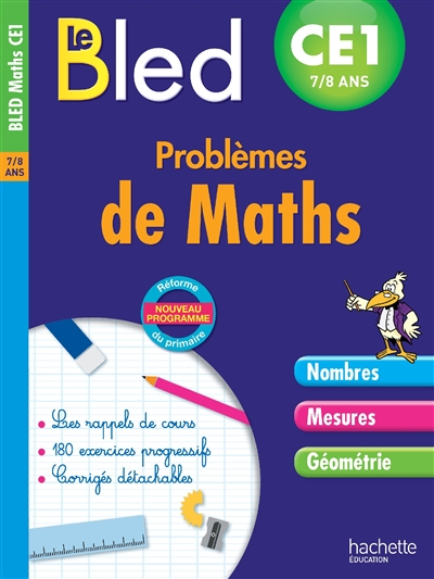 Le Bled : problèmes de maths CE1, 7-8 ans : nouveau programme, réforme du primaire