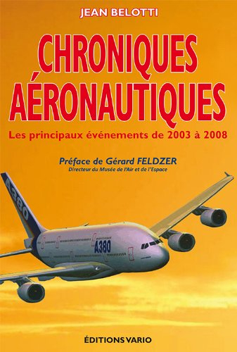 Chroniques aéronautiques : les principaux événements de 2003 à 2008