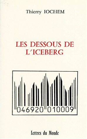 Les dessous de l'iceberg