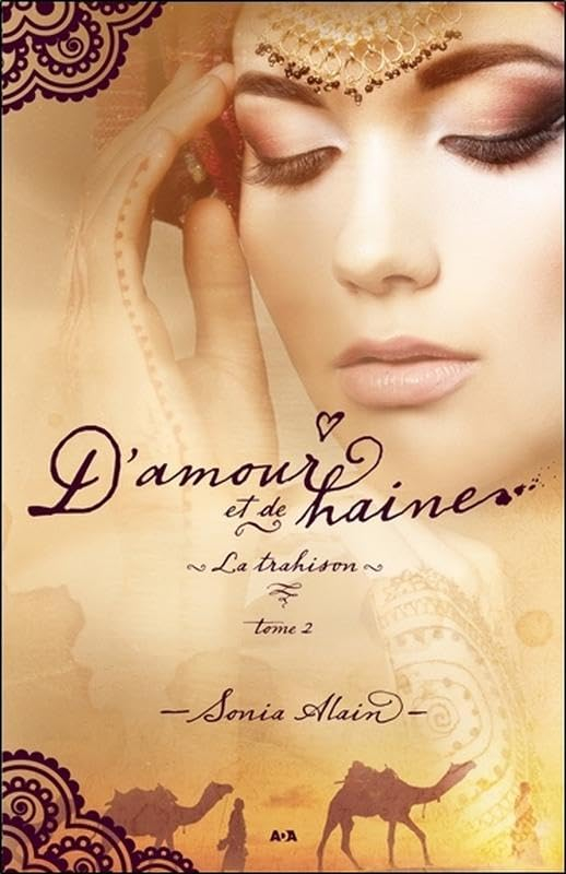 D'amour et de haine. Vol. 2. La trahison