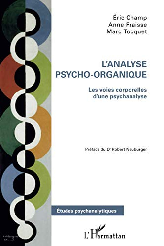L'analyse psycho-organique : les voies corporelles d'une psychanalyse