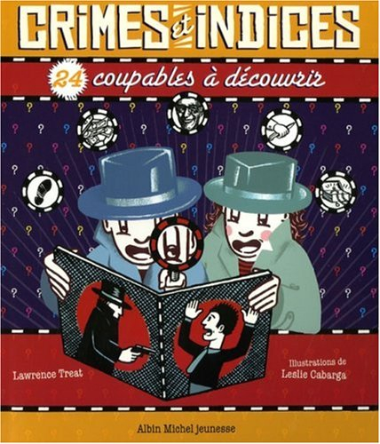 Crimes et indices. 24 coupables à découvrir