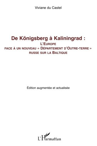 De Königsberg à Kaliningrad : l'Europe face à un nouveau département d'outre-terre russe sur la Balt