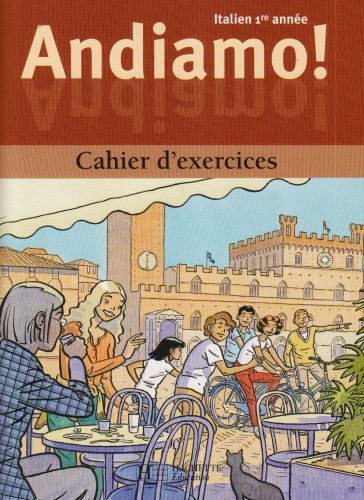 Andiamo ! : italien 1re année : cahier d'exercices