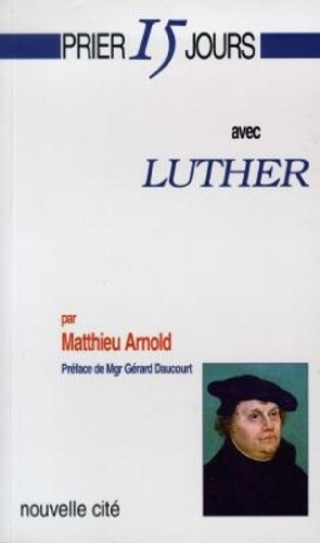 Prier 15 jours avec Luther