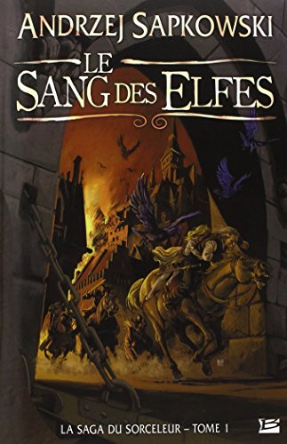 La saga du sorceleur. Vol. 1. Le sang des elfes