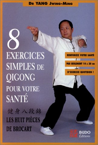8 exercices simples de qigong pour votre santé : les huit pièces de brocart