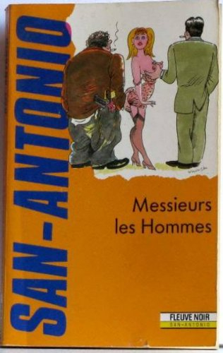 san antonio : messieurs les hommes