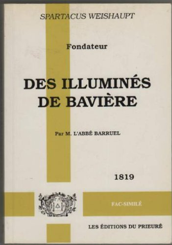 Spartacus Weishaupt : fondateur des Illuminés de Bavière
