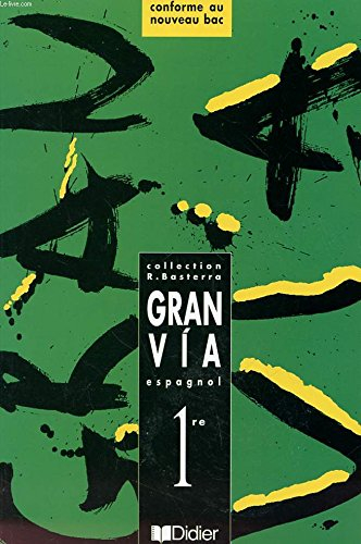 Gran via, 1re : livre du professeur