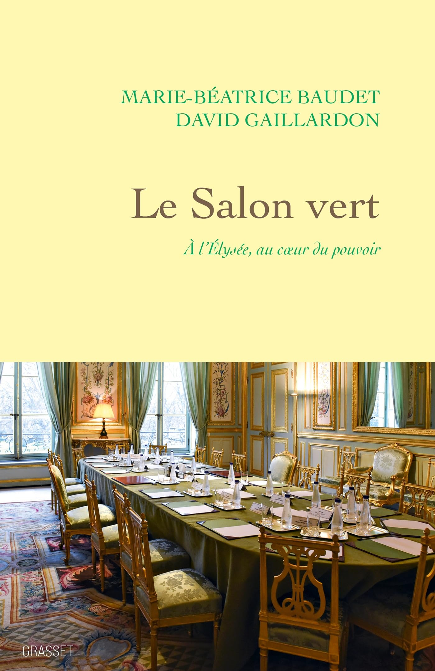 Le Salon vert : à l'Elysée, au coeur du pouvoir