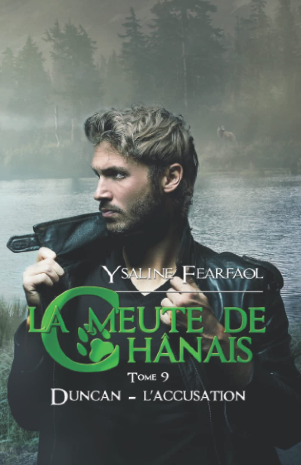 La meute de Chânais tome 9 (le dernier tome de la saga d'une meute pas comme les autres !): Duncan -