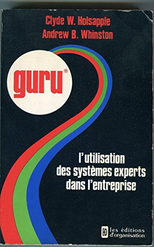 Guru, l'utilisation des systèmes experts dans l'entreprise