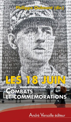 Les 18 juin : combats et commémorations