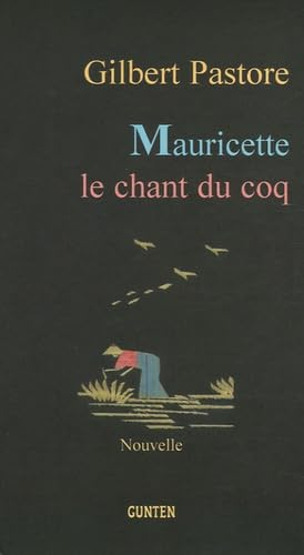 Mauricette, le chant du coq