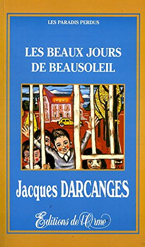 Les paradis perdus. Vol. 10. Les beaux jours de Beausoleil