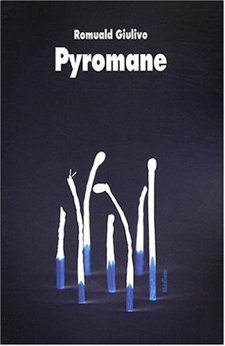 Pyromane