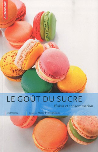 Le goût du sucre : plaisir et consommation