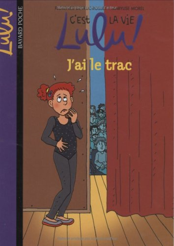 C'est la vie, Lulu !. Vol. 13. J'ai le trac