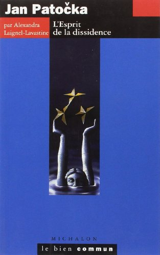 Patocka : de l'éthique dissidente au souci de la cité