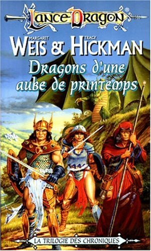 les chroniques tome 3 : dragons d'une aube de printemps