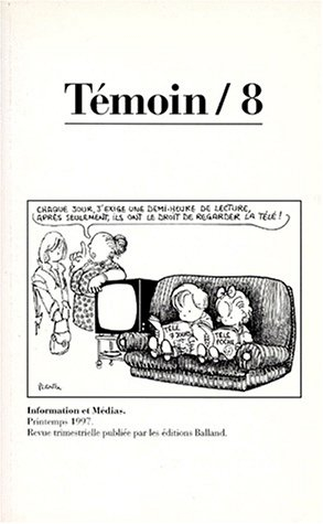 témoin numéro 8 - informations et médias