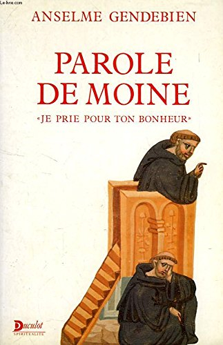 Parole de moine : je prie pour ton bonheur