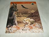 La vie en hauteur, les animaux des montagnes (Atlas junior des animaux) [Relié]