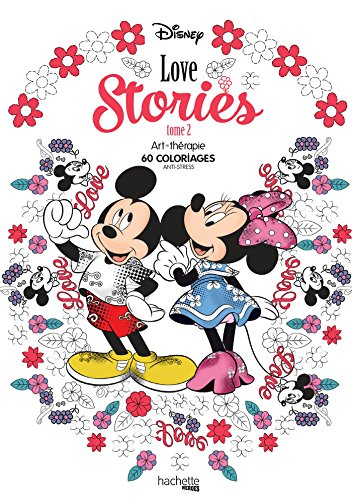 Disney love stories : 60 coloriages anti-stress. Vol. 2