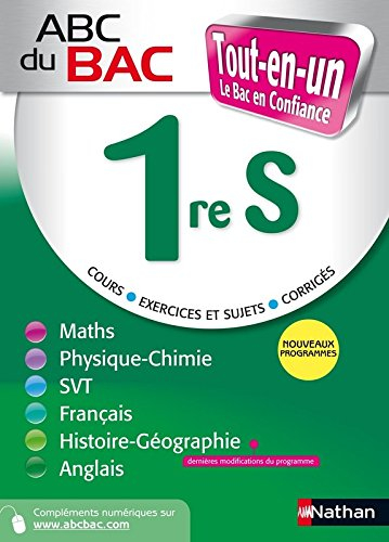Tout-en-un, 1re S : cours, exercices et sujets, corrigés : nouveaux programmes