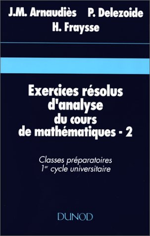 Exercices résolus d'analyse du cours de mathématiques