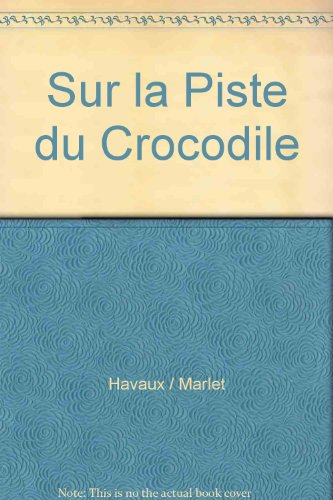 sur la piste du crocodile
