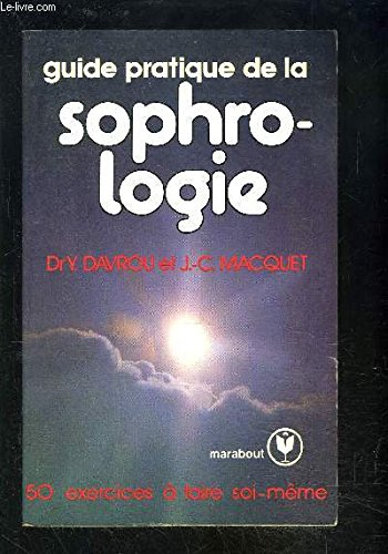 guide pratique de la sophrologie. 50 exercices à faire soi-même