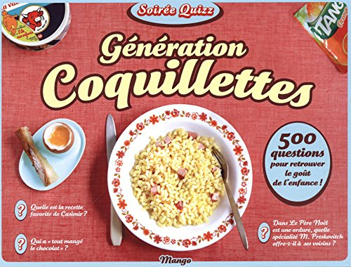 Génération coquillettes : 500 questions pour retrouver le goût de l'enfance ! : soirée quizz