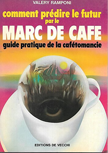 comment prédire le futur par le marc de café